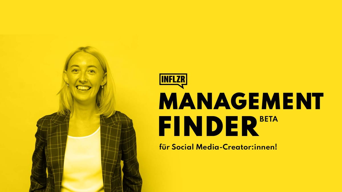 NEU! Der INFLZR Management-Finder für Influencer:innen und Creator:innen – Von der Idee bis zur Umsetzung